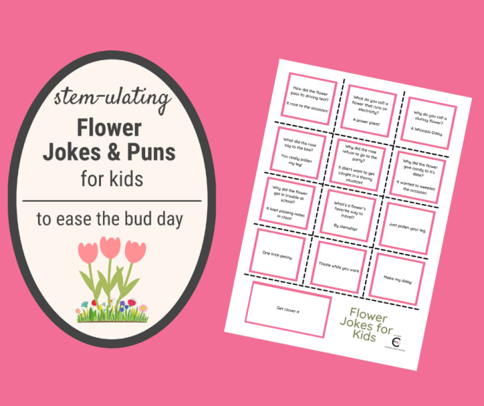 73 Super Sweet Flower Jokes and Flower Puns PRINTABLE 73 Super Sweet Flower Jokes and Flower Puns PRINTABLE